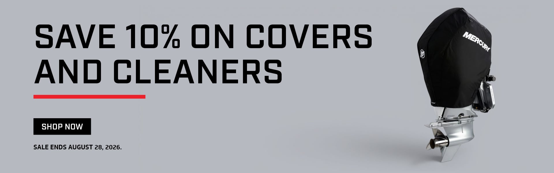 SAVE 10% ON COVERS AND CLEANERS SHOP NOW SALE ENDS AUGUST 28, 2026.